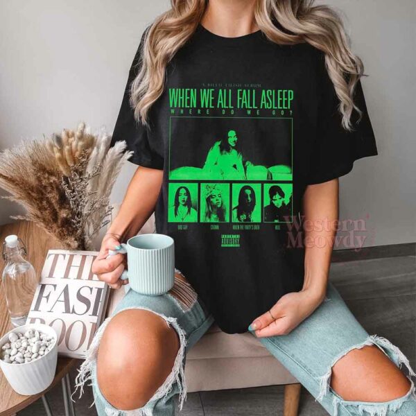 Billie Eilish – When We All Fall Asleep, Where Do We Go Shirt