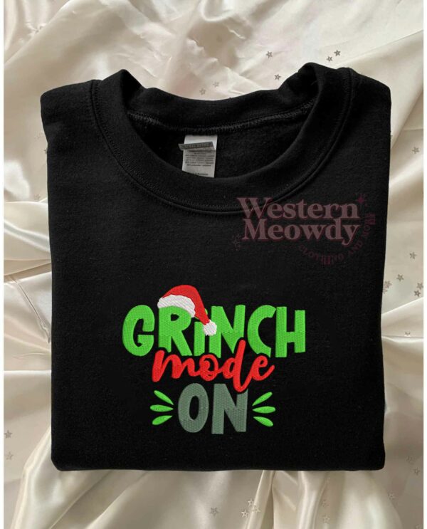 Grinch Christmas Mode on Sweatshirt