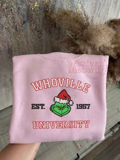 Whoville University Est 1957 Grinch Xmas Sweatshirt