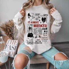 TV Girl It Almost Worked Lyric Shirt TV Girl It Almost Worked Lyric Shirt