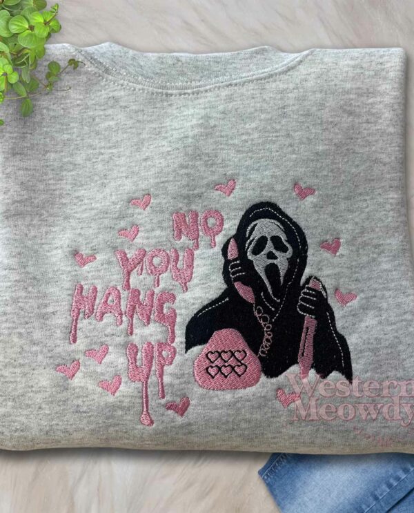 Scream No you hang up Embroidered Sweatshirt