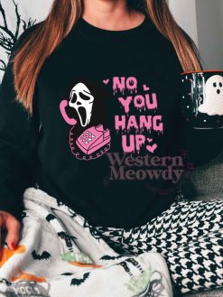 No You Hang Up Scream Movie Halloween Shirt