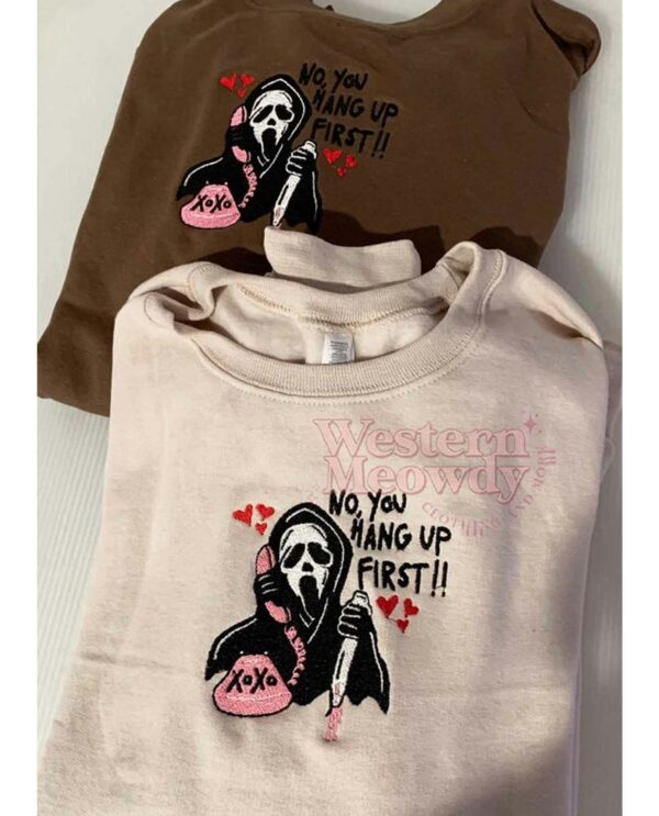 No you hang up first Embroidered Halloween Sweatshirt