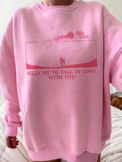 Billie Eilish Silly Me To Fall In Love With You Shirt