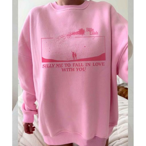Billie Eilish Silly Me To Fall In Love With You Shirt