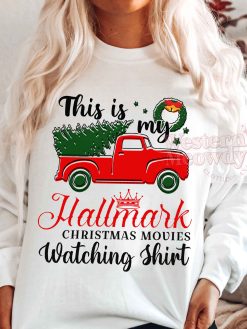 This is my Hallmark Christmas Movies Watching Shirt