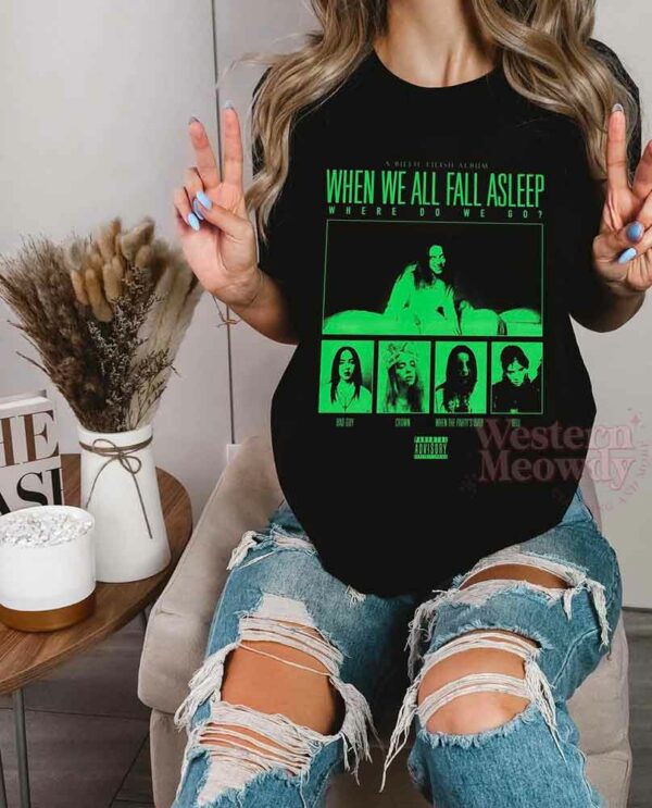Billie Eilish – When We All Fall Asleep, Where Do We Go Shirt