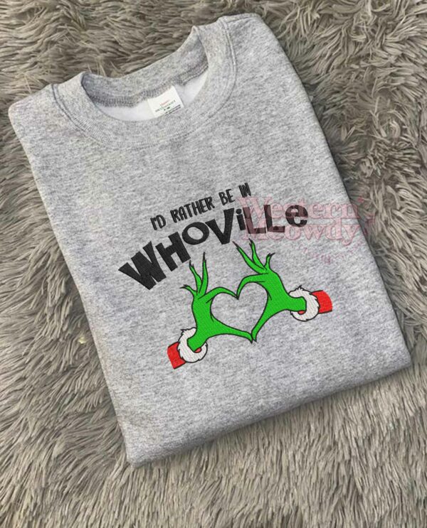I’d Rather Be in Whoville Grinch Christmas Sweatshirt