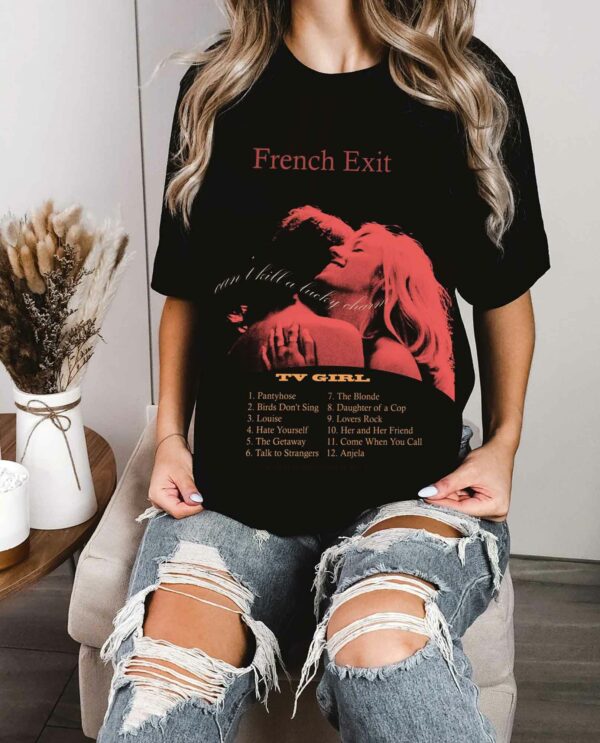 TV Girl French Exit Album Songs Shirt