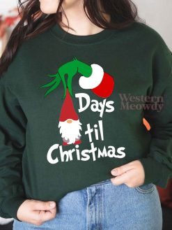 Grinch Days Til Christmas Sweatshirt