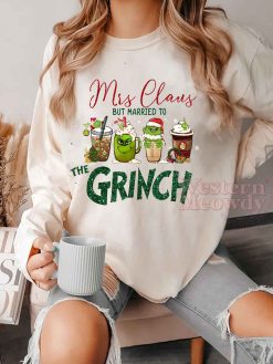 Mrs Claus But Married To The Grinch Xmas Sweatshirt