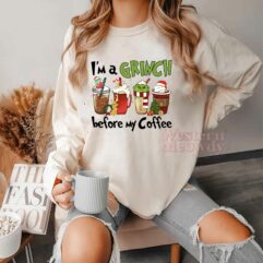I’m A Grinch Before My Coffee Christmas Sweatshirt