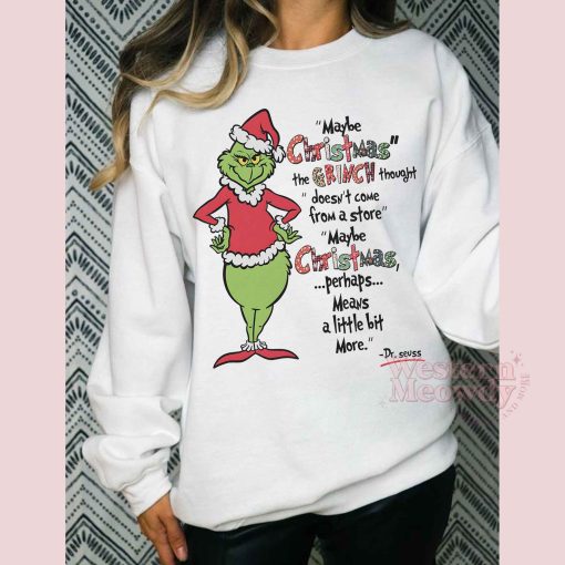 Maybe Christmas The Grinch Thought Sweatshirt