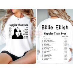 Happier Than Ever Songs Billie Eilish Shirt