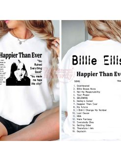 Happier Than Ever Songs Billie Eilish Shirt