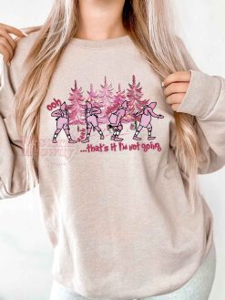 Grinch That’s It I’m not going Pink Christmas Sweatshirt