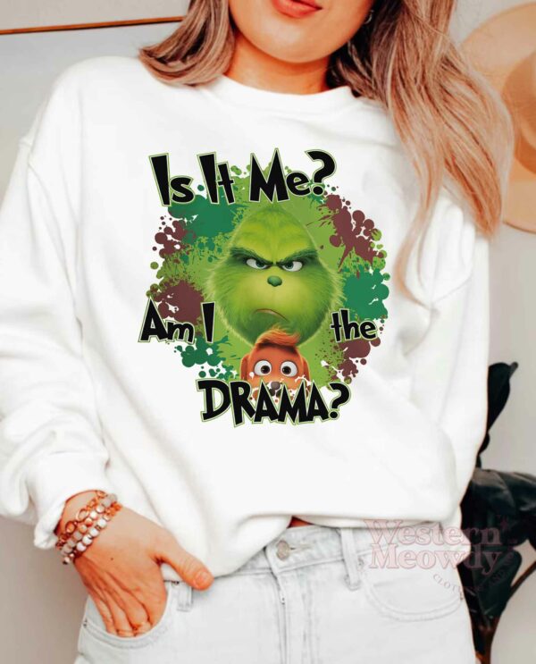 Grinch Drama Christmas Sweatshirt
