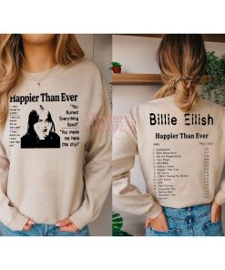 Happier Than Ever Songs Billie Eilish Shirt