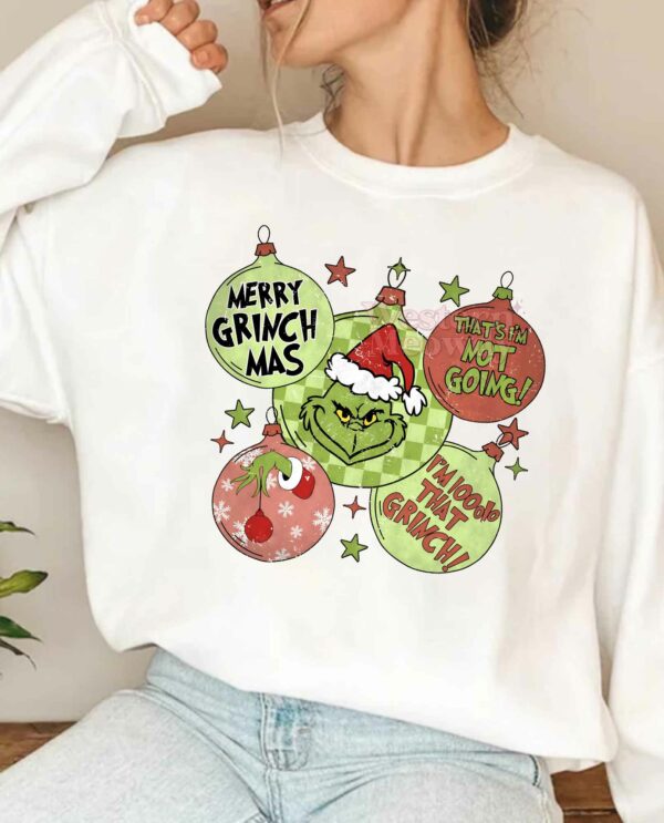 Merry Grinchmas Not Going 100% That Grinch Sweatshirt