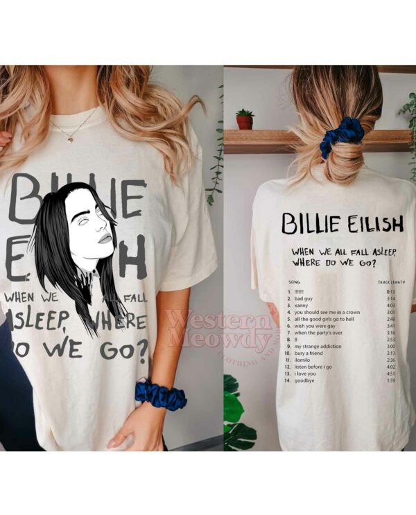 When We All Fall Asleep Where Do We Go Songs Billie Eilish Shirt