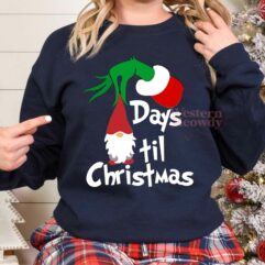 Grinch Days Til Christmas Sweatshirt