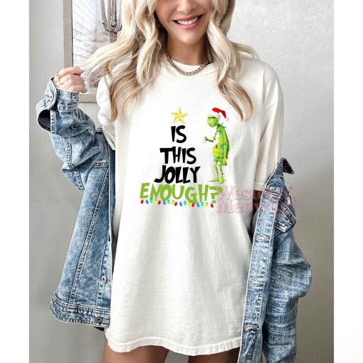 Grinch Is This Jolly Enough Christmas Sweatshirt