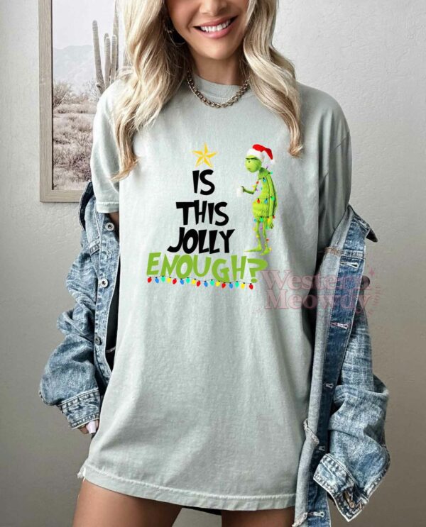 Grinch Is This Jolly Enough Christmas Sweatshirt