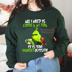 Grinch All I need is Coffee and My Dog Christmas Sweatshirt