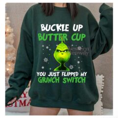 Grinch Buckle Up Butter Cup Christmas Sweatshirt