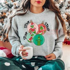 Grinch Stink Stank Stunk Balls Sweatshirt Grinch Stink Stank Stunk Balls Sweatshirt