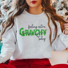 Feeling Extra Grinchy Today Christmas Sweatshirt