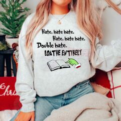 Grinch Christmas Hate Hate Hate Double Hate Sweatshirt