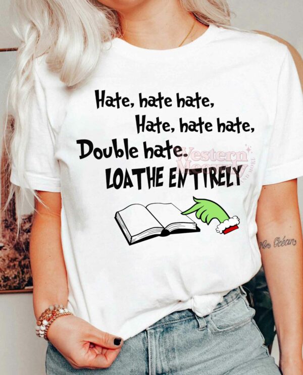 Grinch Christmas Hate Hate Hate Double Hate Sweatshirt