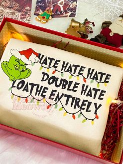 Grinch Christmas Hate Hate Hate Sweatshirt