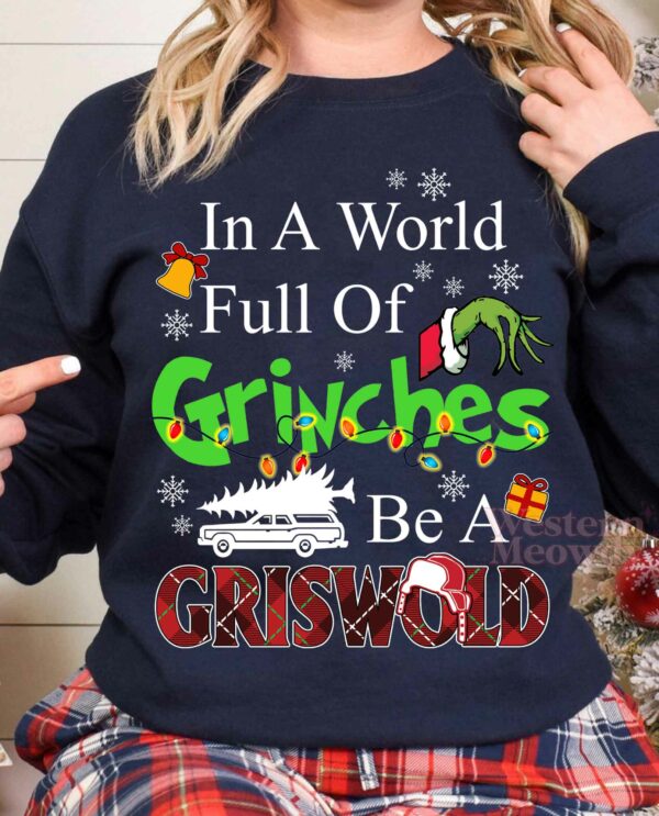 Grinches A Griswold Christmas Sweatshirt