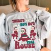 There’s Some Santas In This House Funny Santa Sweatshirt