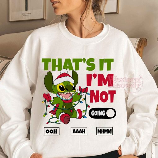 That’s It I’m Not Going Grinch Stitch Sweatshirt