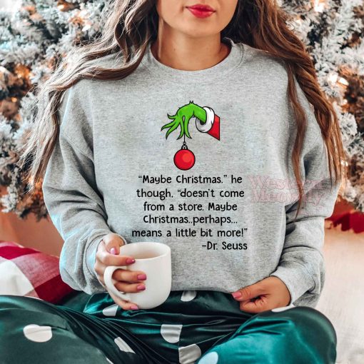Grinch Christmas Funny Quotes Sweatshirt