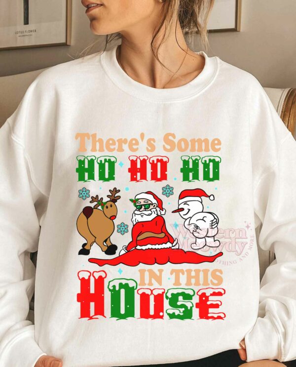 Funny Santa Ho Ho Ho In This House Sweatshirt