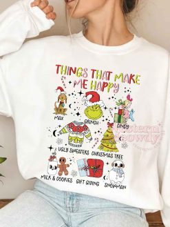 Grinch Things Make Me Happy Sweatshirt