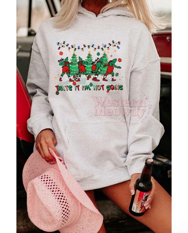 Grinch That’s It I’m not going Sweatshirt