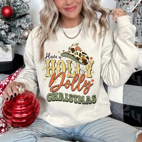 Have A Holly Dolly Cowboys Christmas Sweatshirt