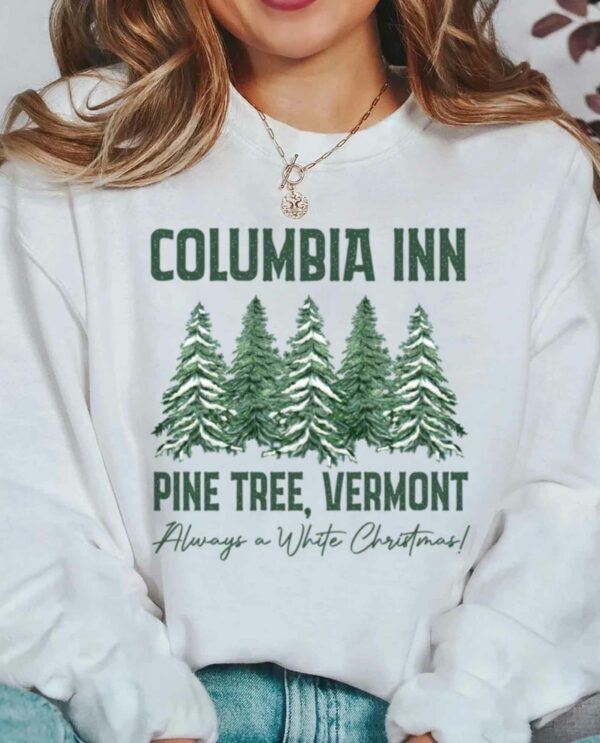 Columbia Inn Pine Tree Vermont White Christmas Sweatshirt