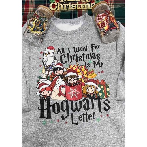 All I Want For Christmas is My Hogwarts Letter Shirt