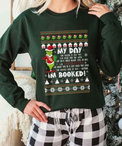 Christmas Grinch My Day I’m Booked Ugly Sweatshirt