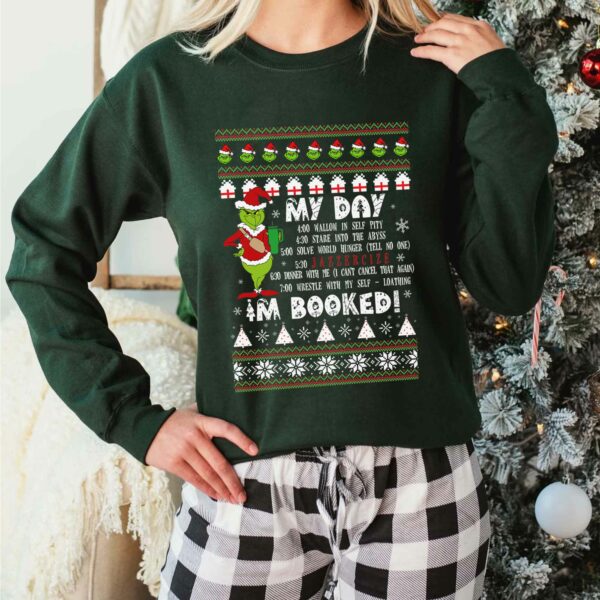 Christmas Grinch My Day I’m Booked Ugly Sweatshirt
