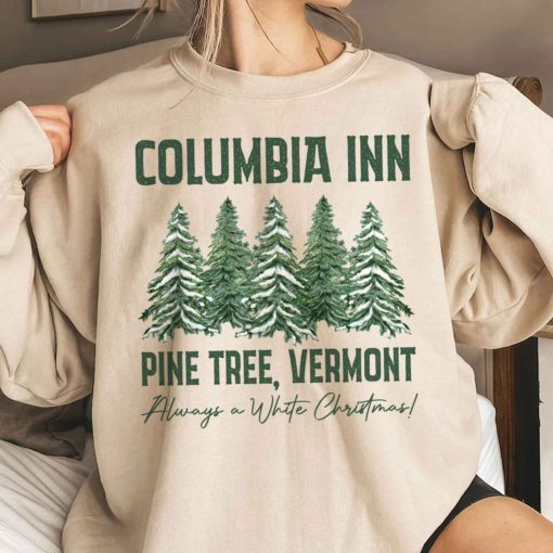 Columbia Inn Pine Tree Vermont White Christmas Sweatshirt
