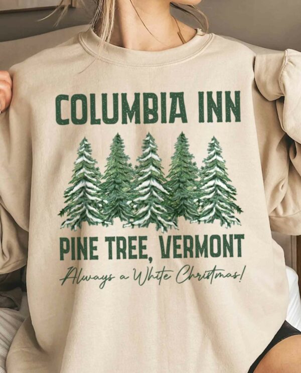 Columbia Inn Pine Tree Vermont White Christmas Sweatshirt
