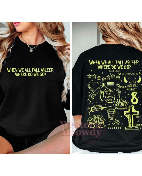 When We All Fall Asleep Where Do We Go Songs Billie Eilish Ver2 Shirt