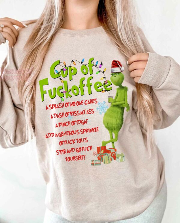 Christmas Grinch F*ck Coffee Sweatshirt